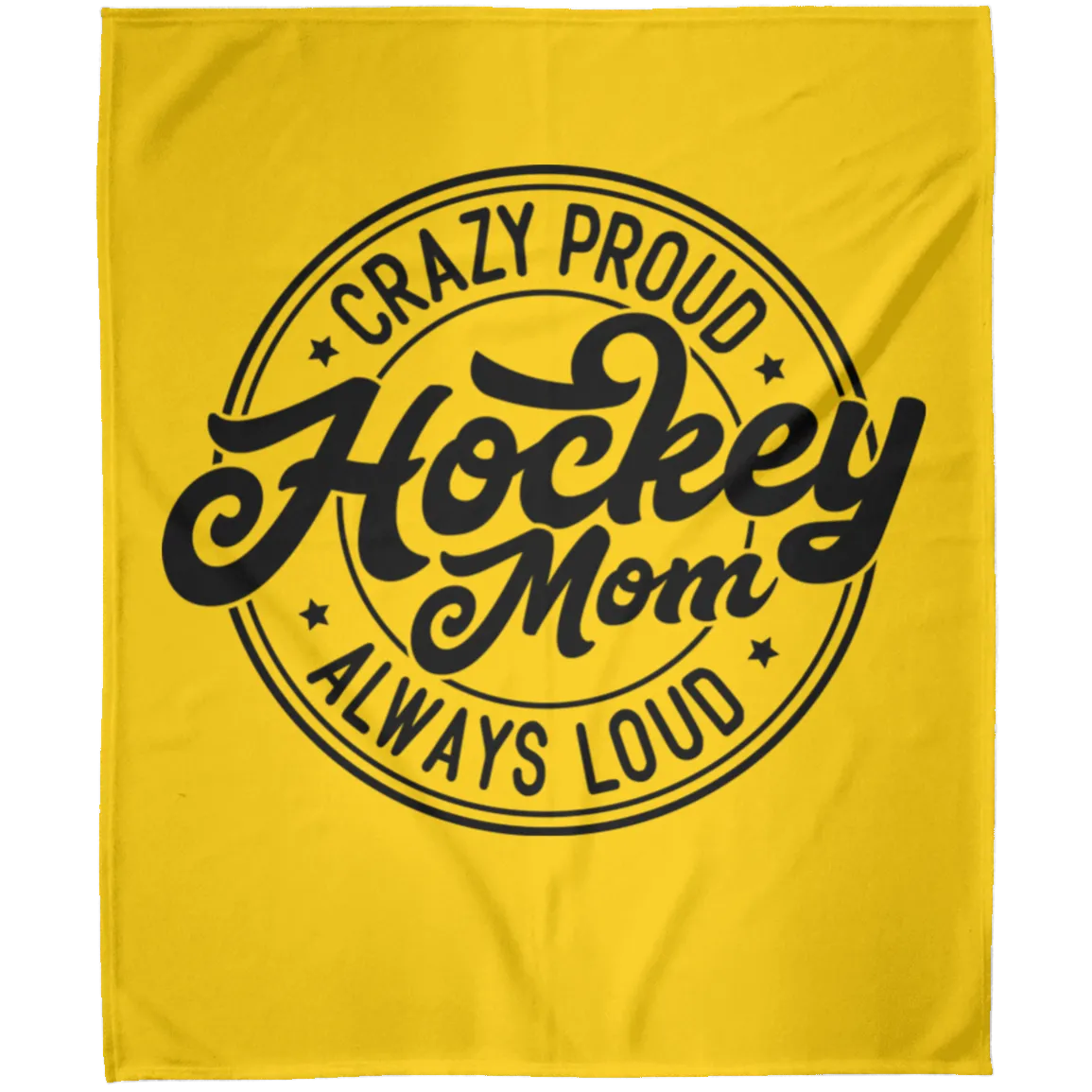 Crazy Proud Always Loud Hockey Mom Arctic Fleece Blanket 50x60