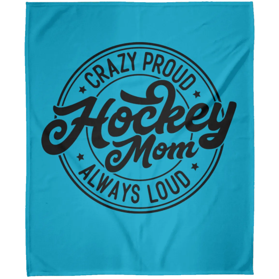 Crazy Proud Always Loud Hockey Mom Arctic Fleece Blanket 50x60